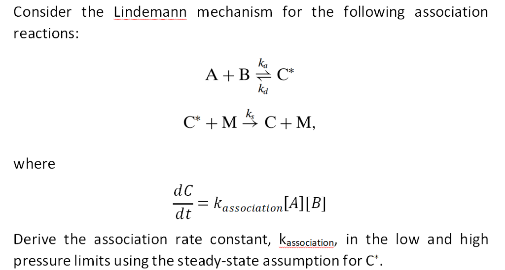 Solved Consider The Lindemann Mechanism For The Following | Chegg.com