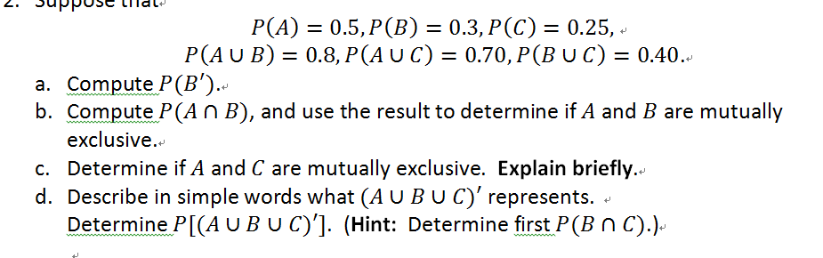 Solved Suppose that P A 0.5 P B 0.3 P C 0.25 Chegg