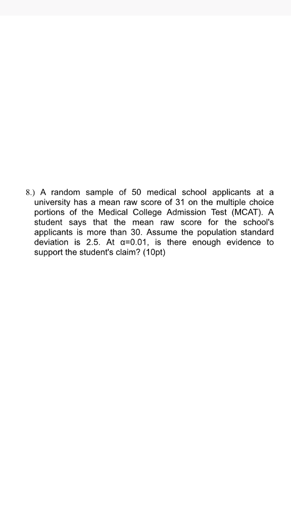 Solved 8 A Random Sample Of 50 Medical School Applicants Chegg