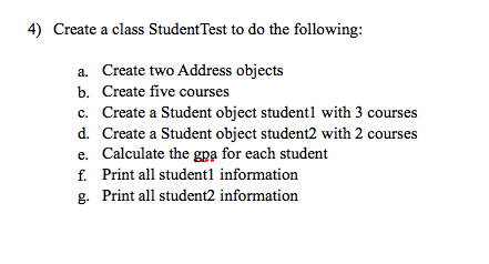 4) Create a class StudentTest to do the following: a. | Chegg.com