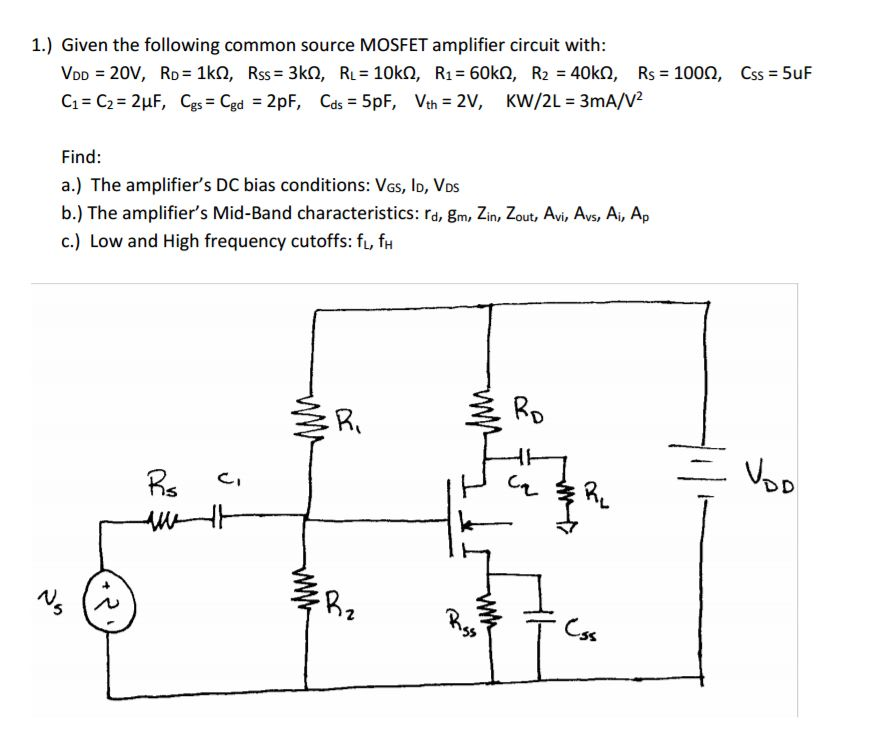 Solved Given The Following Common Source MOSFET Amplifier | Chegg.com