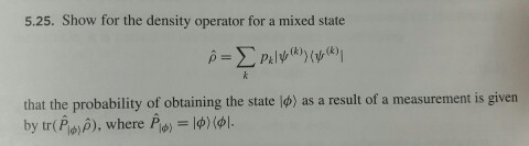 Solved Show For The Density Operator For A Mixed State That | Chegg.com