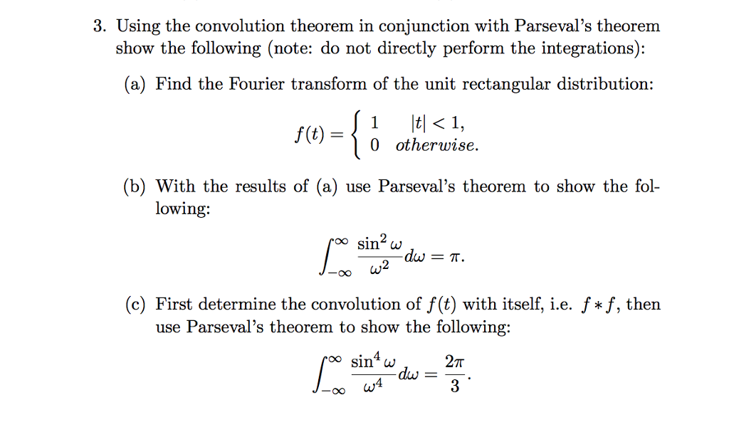 Solved 3. Using the convolution theorem in conjunction with | Chegg.com