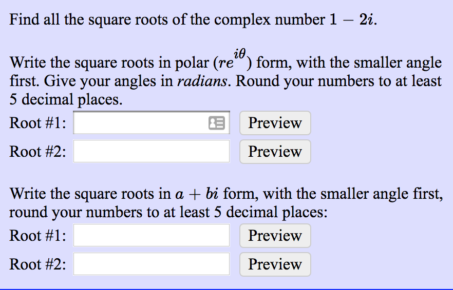 Solved Find all the square roots of the complex number 1