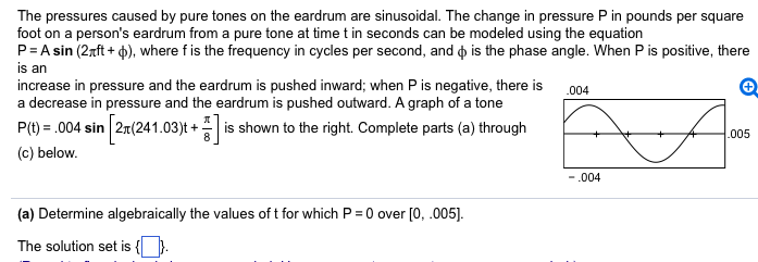 Solved The pressures caused by pure tones on the eardrum are