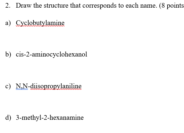 Solved 2 Draw The Structure That Corresponds To Each Name 3509