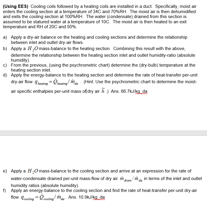 Solved Cooling coils followed by a heating coils are