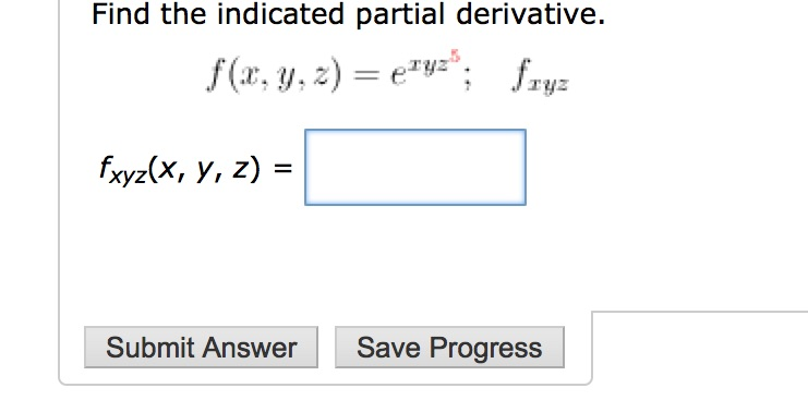 Solved: Find The Indicated Partial Derivative. F(x,y,z)=e^... | Chegg.com