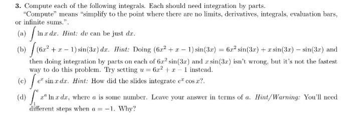 Solved Compute each of the following integrals. Each should | Chegg.com
