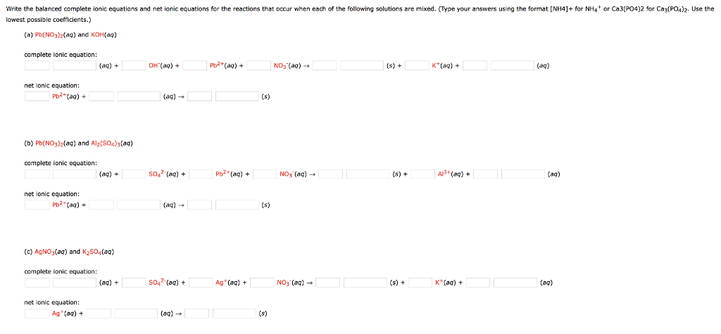 Solved Write the balanced complete ionic equations and net | Chegg.com
