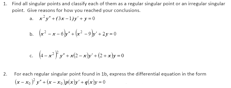 Solved Find all singular points and classify each of them as | Chegg.com