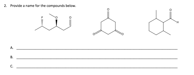 Solved 2. Provide a name for the compounds below. A. B. C. | Chegg.com