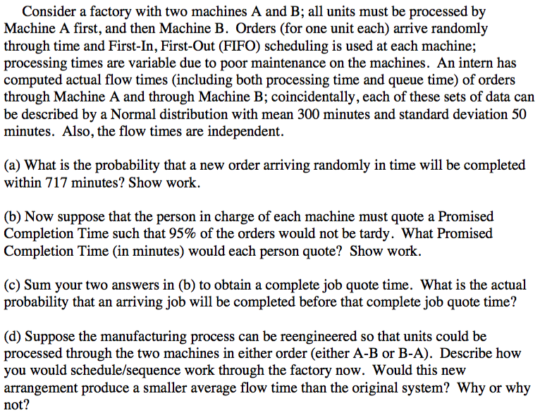 Solved Consider A Factory With Two Machines A And B; All | Chegg.com