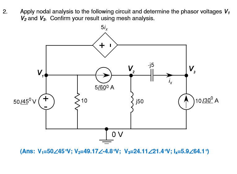 Solved Apply nodal analysis to the following circuit and | Chegg.com