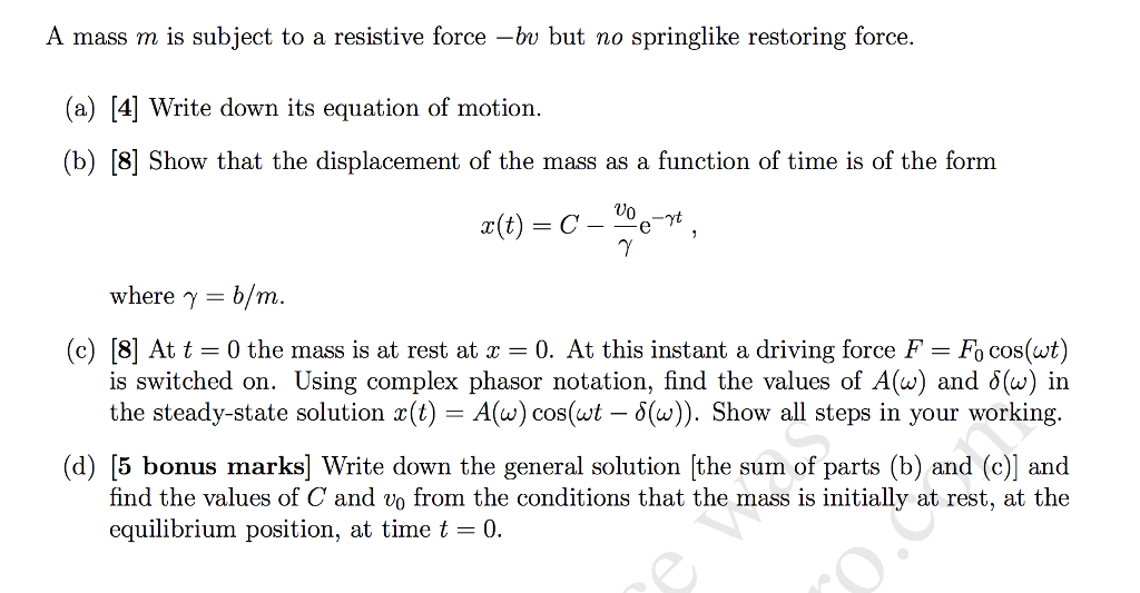 Solved A mass m is subject to a resistive force -bv but no | Chegg.com