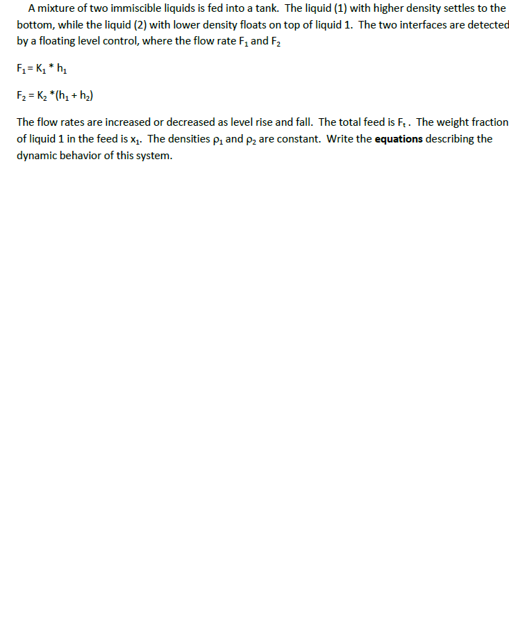 Solved A mixture of two immiscible liquids is fed into a | Chegg.com