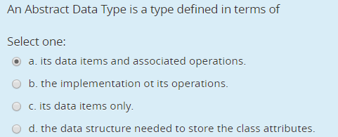 Solved An Abstract Data Type is a type defined in terms of | Chegg.com