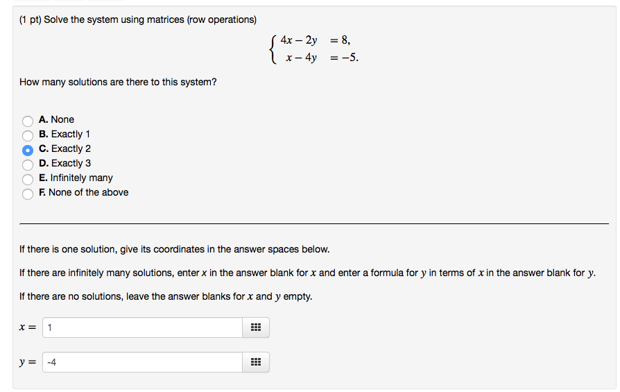 Solved 1 pt Solve the system using matrices row Chegg