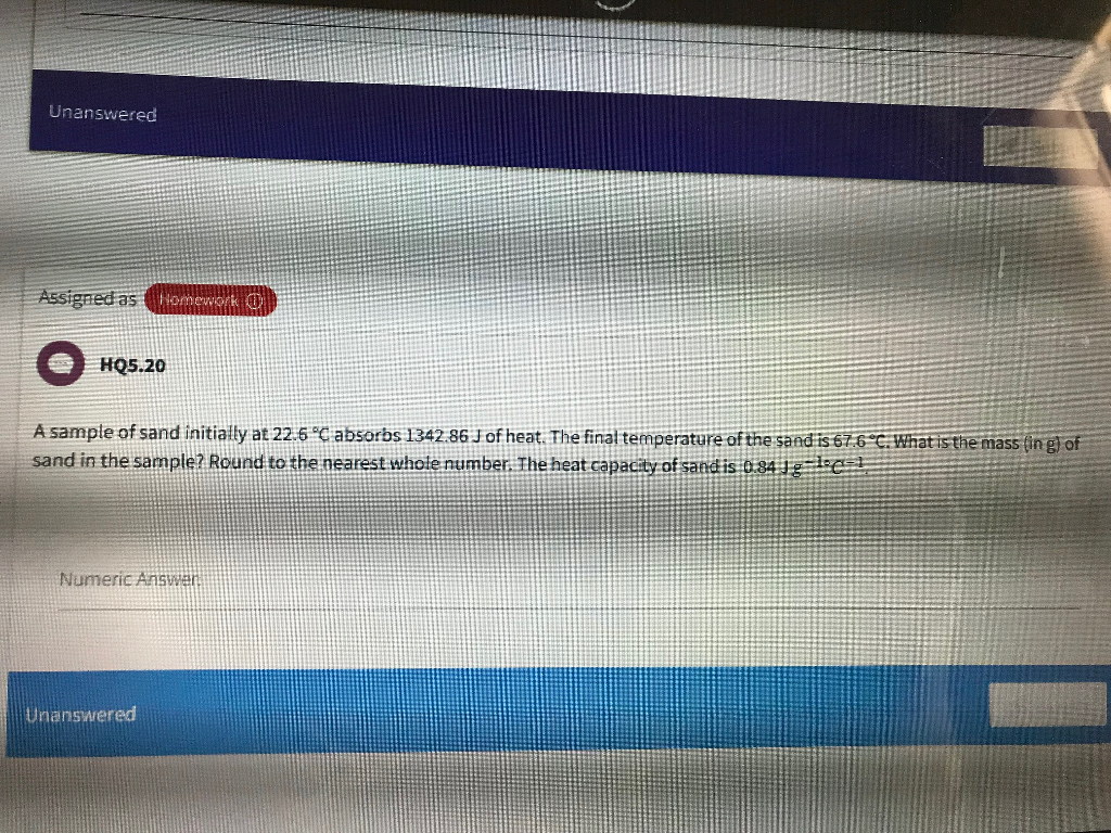 Solved Unanswered Assigned as HQ5.20 A sample of sand