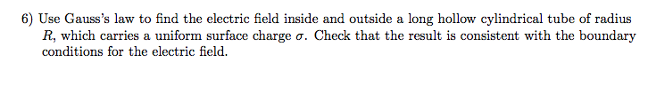 Solved 6) Use Gauss's law to find the electric field inside | Chegg.com