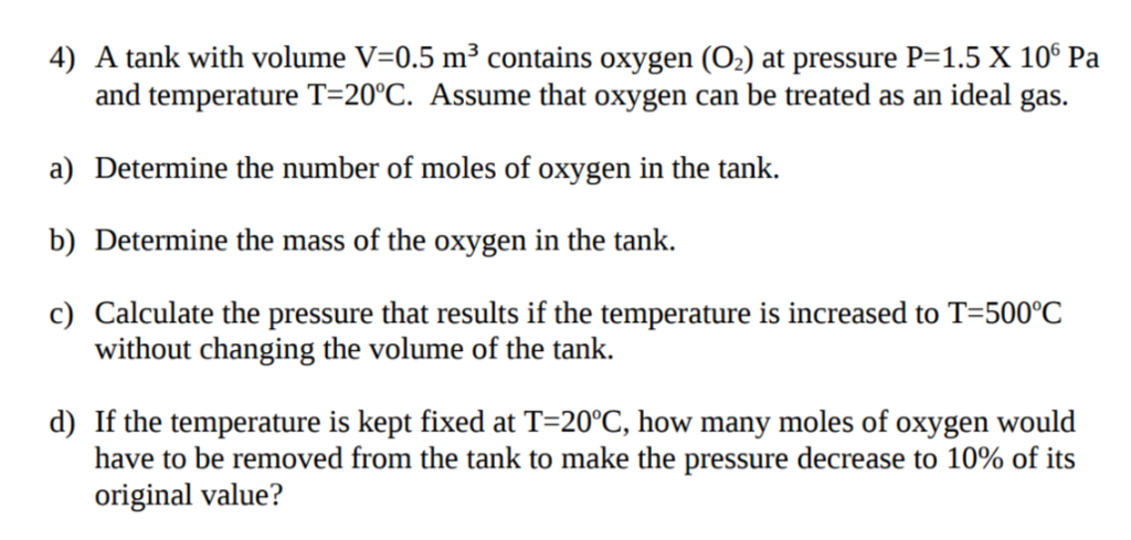 Solved A Tank With Volume V = 0.5 M^3 Contains Oxygen (O_2) | Chegg.com