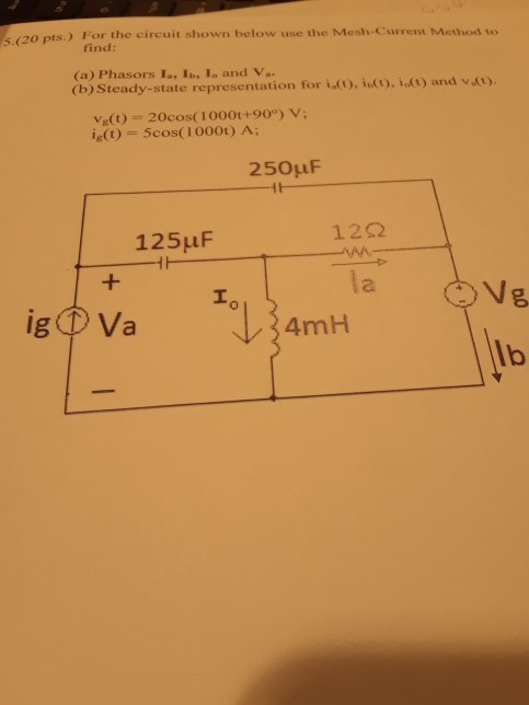 Solved 5. (20 pts.) For the circuit shown below use the | Chegg.com