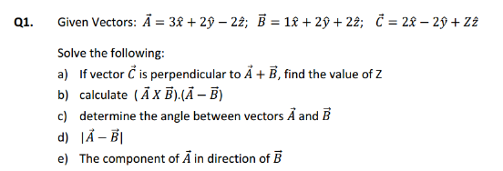 Solved Given Vectors: A = 3x + 2y - 2z; B = 1x + 2y + 2z; C | Chegg.com