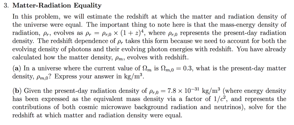 Solved In this problem, we will estimate the redshift at | Chegg.com