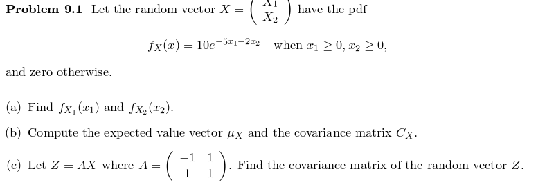 Solved Problem 9.1 Let the random vector X- 1have the pdf | Chegg.com
