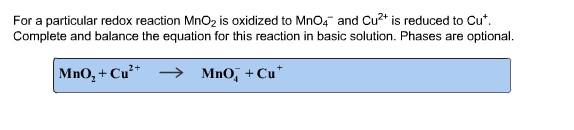 Solved For A Particular Redox Reaction Mno2 Is Oxidized To 