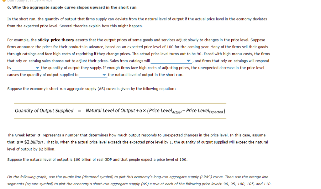 Solved 6. Why the aggregate supply curve slopes upward in | Chegg.com