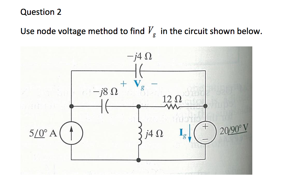 Solved Question 2 Use Node Voltage Method To Find V In The | Chegg.com