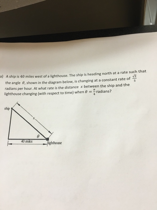 Solved A ship is 40 miles west of a lighthouse. The ship is | Chegg.com