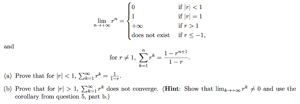 Solved lim_n rightarrow +infinity r^n = {0 if |r|