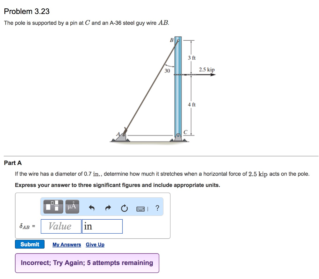 Solved The pole is supported by a pin at C and an A36 steel