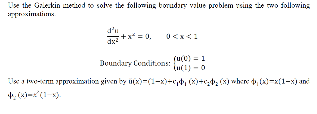 Solved Use the Galerkin method to solve the following | Chegg.com