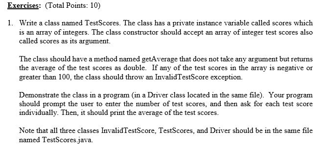 1. Write a class named TestScores. The class has a | Chegg.com
