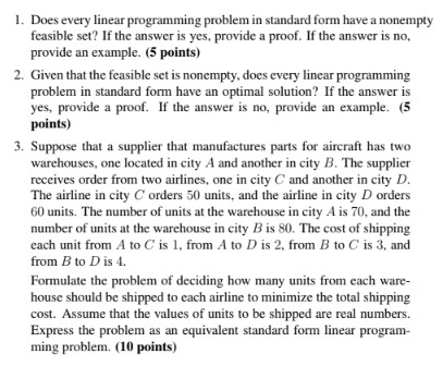 Solved 1. Does every linear programming problem in standard | Chegg.com