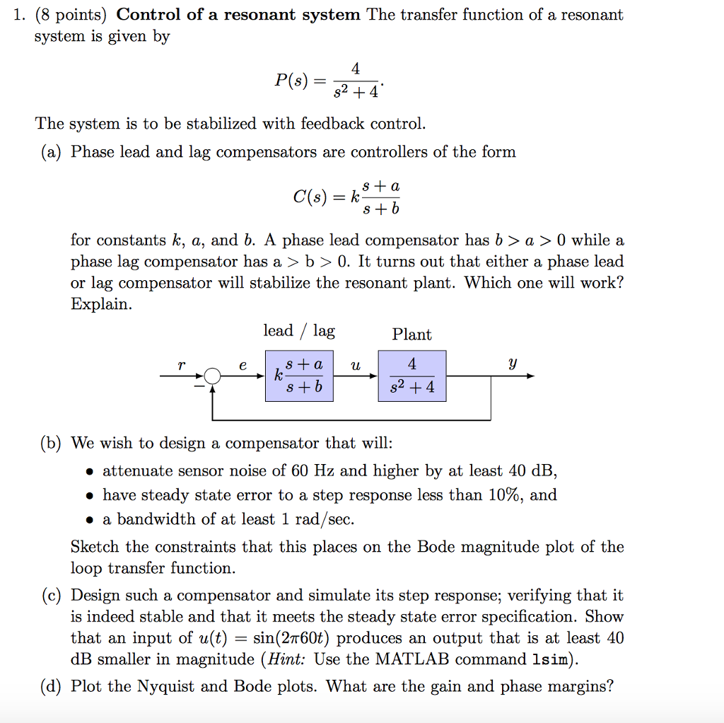Solved Control of a resonant system The transfer function of