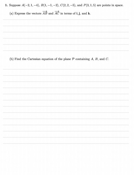 Solved 1. Suppose A(-2,1,-4), B,-1,-2), C(2,2,-5), And P(3, | Chegg.com