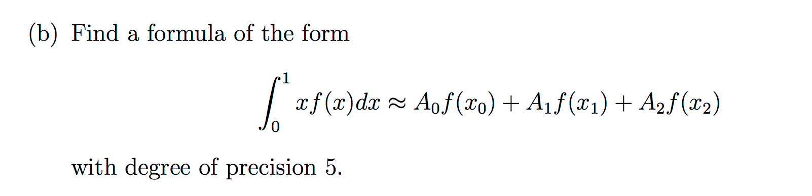 solved-find-a-formula-of-the-form-integral-1-0-xf-x-dx-a-0-chegg