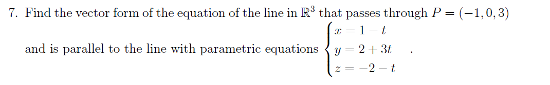 Solved Find The vector form of The equation of The line R3 | Chegg.com