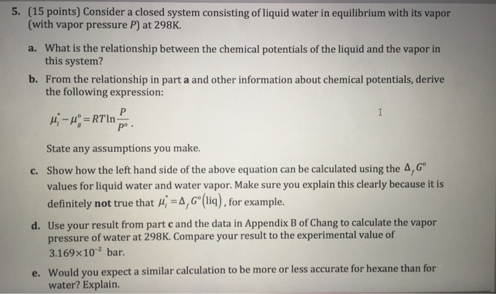 Solved Consider a closed system consisting of liquid water | Chegg.com