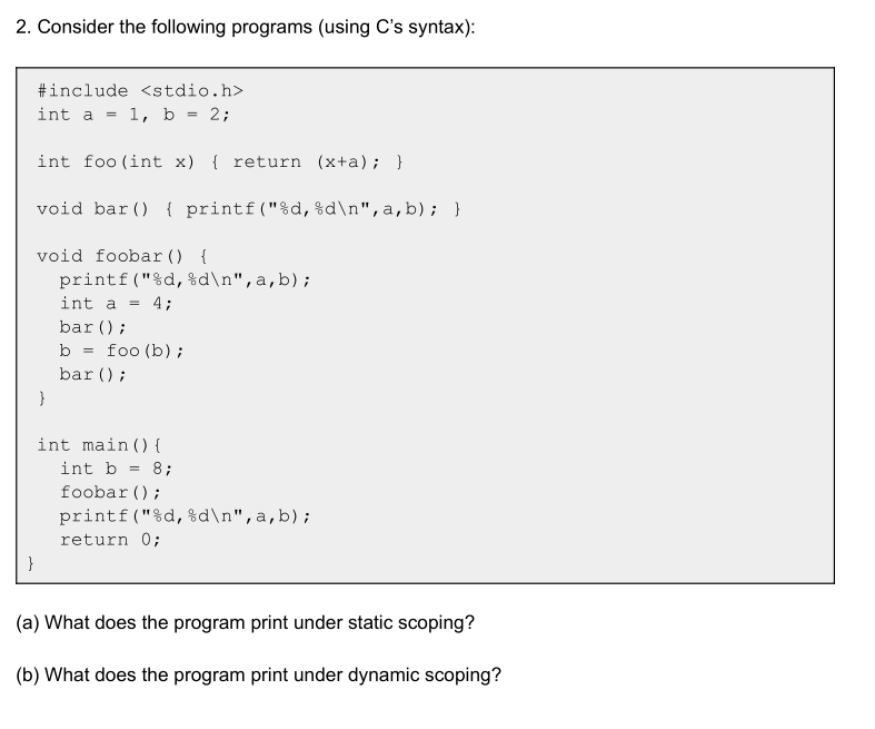 Solved 2. Consider The Following Programs (using C's | Chegg.com