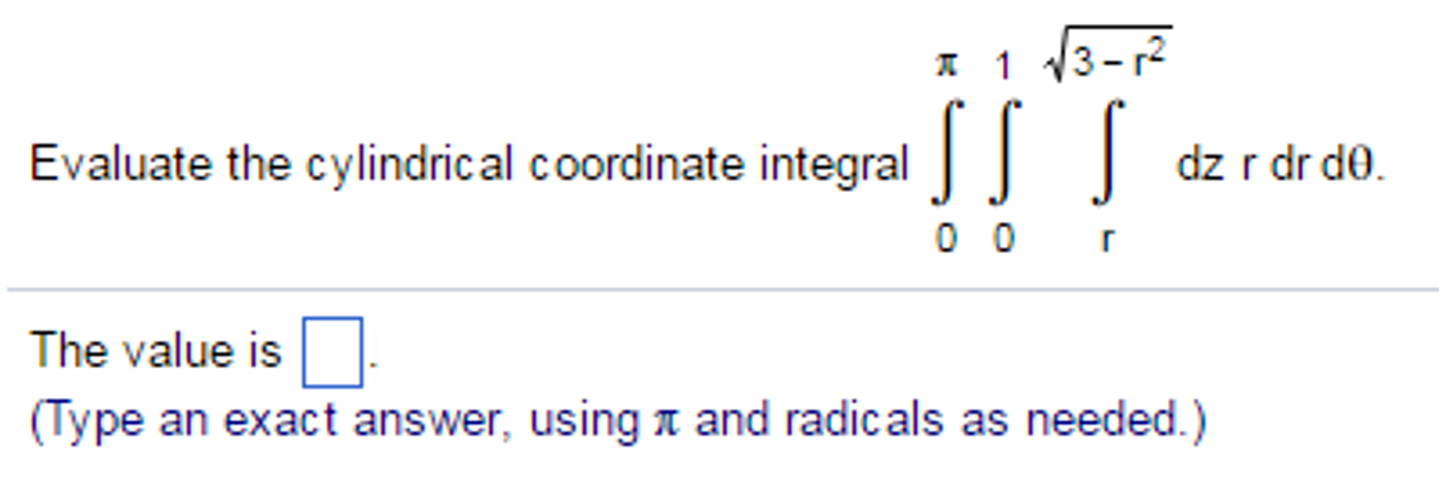 Integral Rdr Solved Evaluate the cylindrical coordinate integral | Chegg.com