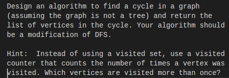 Solved Design an algorithm to find a cycle in a graph | Chegg.com