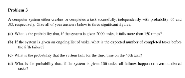 Solved Problem 3 A Computer System Either Crashes Or | Chegg.com