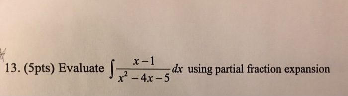 solved-evaluate-integral-x-1-x-2-4x-5-dx-using-partial-chegg