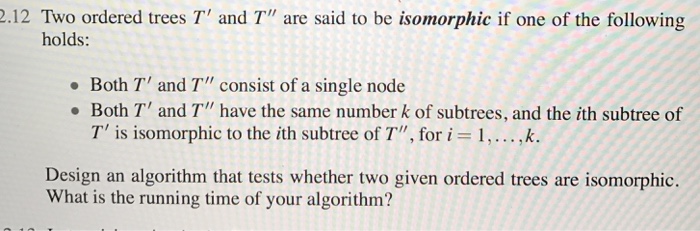 Solved Two ordered trees T' and T" are said to be isomorphic | Chegg.com