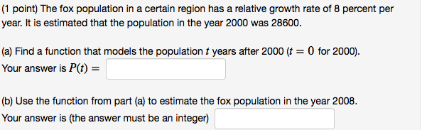 Solved (1 point) The fox population in a certain region has | Chegg.com